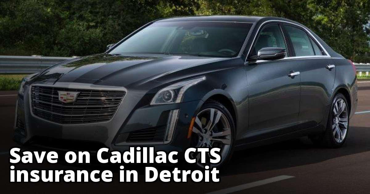 Save Money on Cadillac CTS Insurance - Cadillac Cts Detroit