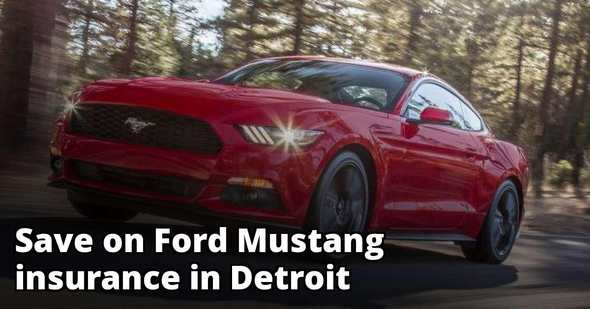 Save Money on Ford Mustang Insurance in Detroit, MI