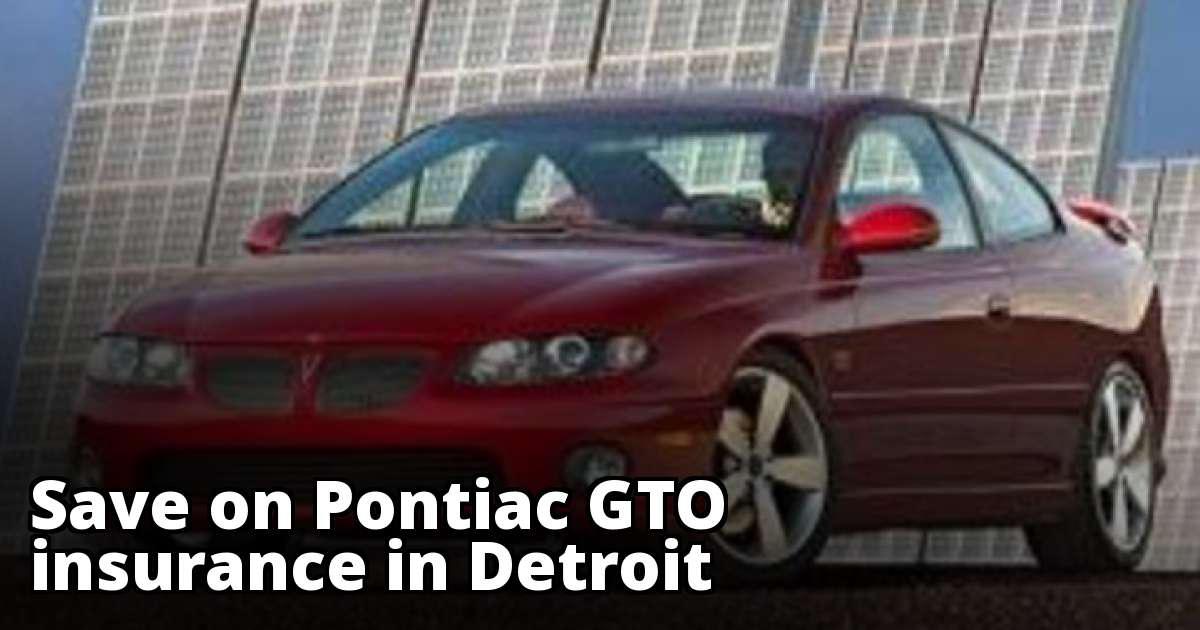 Cheap Pontiac GTO Insurance in Detroit, MI